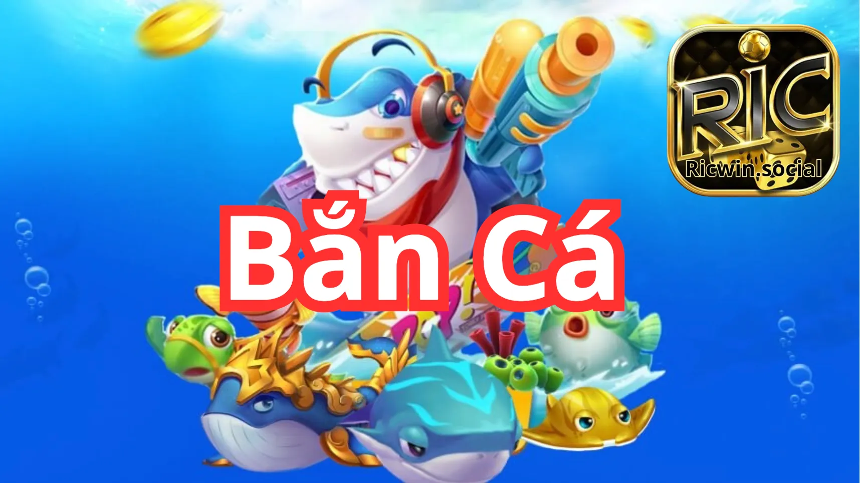 Tìm hiểu game Bắn Cá Ricwin